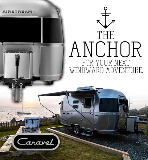 The Anchor For Your Next Windward Adventure: The 2021 Airstream Caravel.