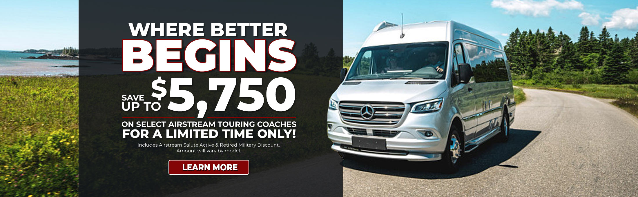 Where Better Begins. Save up to $5,750 on select Airstream Touring Coaches.