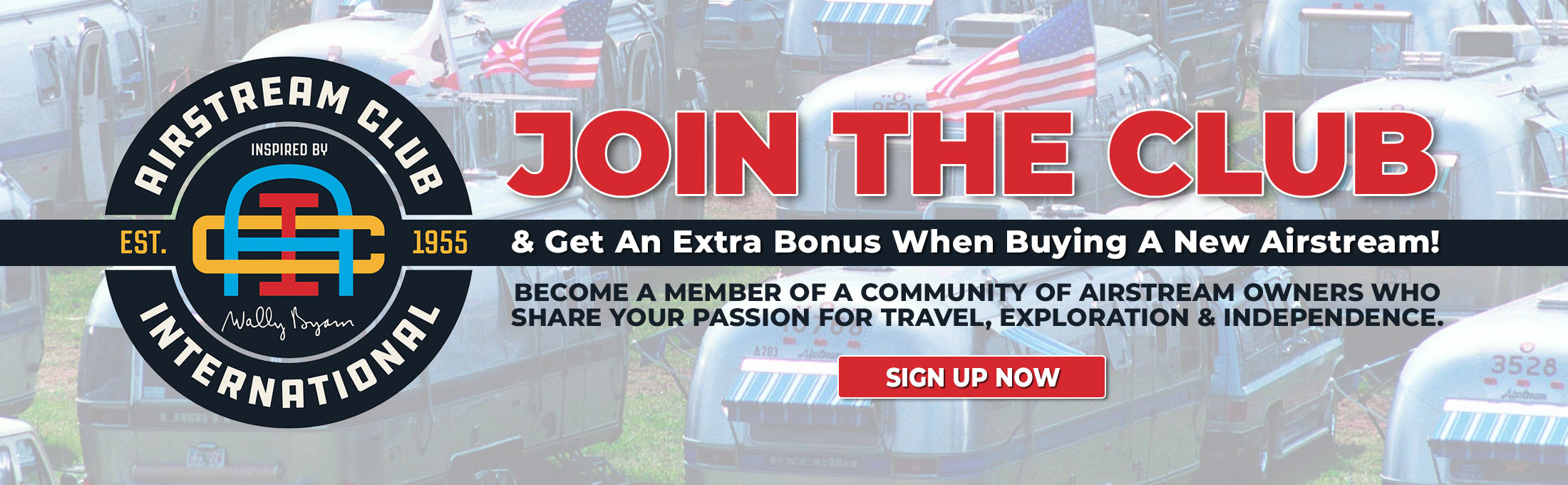 Airstream Club International
Join the club and get an extra bonus when buying a new Airstream!