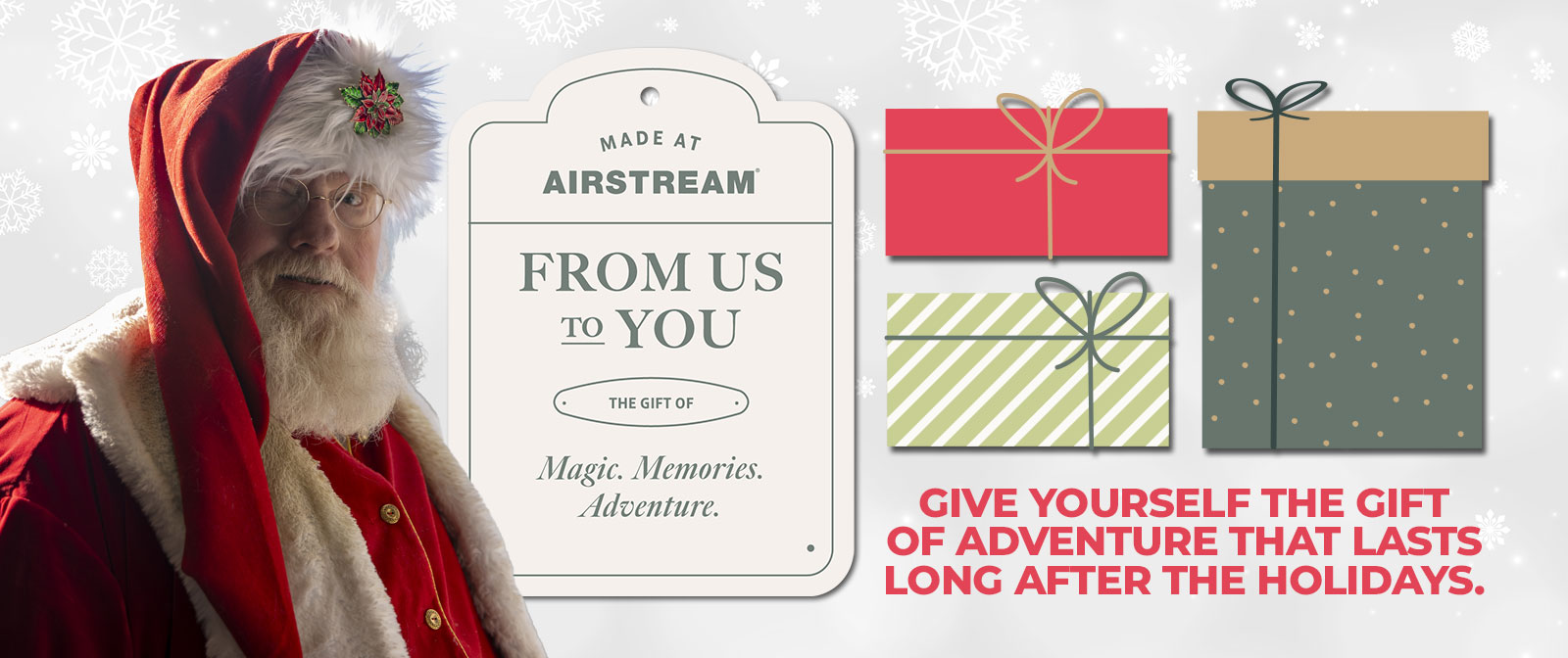 From Us to You. Give Yourself the Gift of Adventure that Lasts Long After the Holidays.
